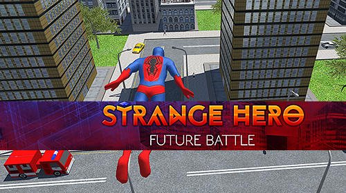 download Strange hero: Future battle apk